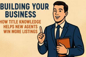 A comic-style illustration of a confident young real estate agent in a sharp navy-blue suit, holding an orange folder and smiling while pointing upward. The background is a soft beige halftone pattern, and bold contemporary text reads “Building Your Business” and “How Title Knowledge Helps New Agents Win More Listings” in navy and burnt orange.